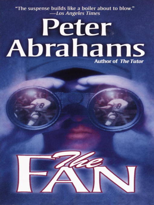 Title details for The Fan by Peter Abrahams - Available